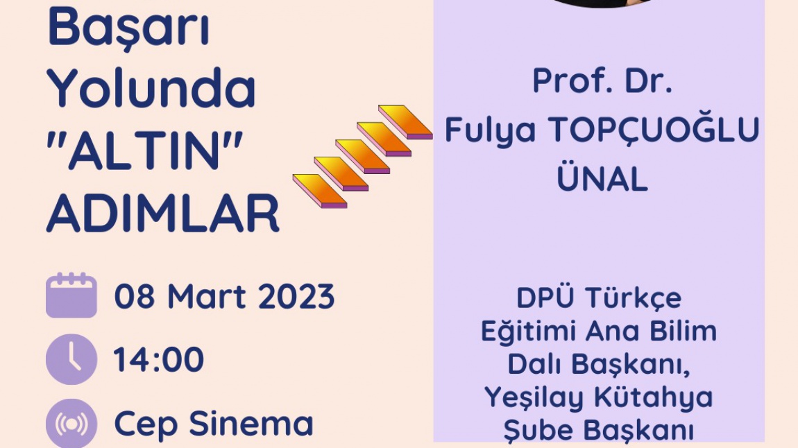  11. Sınıflarımızı Prof. Dr. Fulya Topçuoğlu Ünal hocamızla buluşturacağız